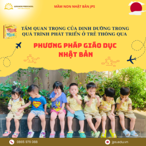 TẦM QUAN TRỌNG CỦA DINH DƯỠNG Ở TRẺ THEO PHƯƠNG PHÁP GIÁO DỤC NHẬT BẢN